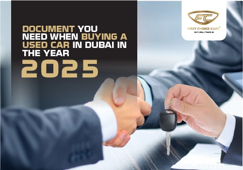 Used Car Buying Documents in Dubai – 2025 Complete Guide