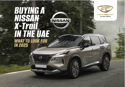 Buying a Nissan X‑Trail in UAE: Guide for 2025 Buyers
