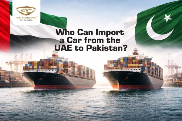 UAE to Pakistan Car Import uae to pak car import