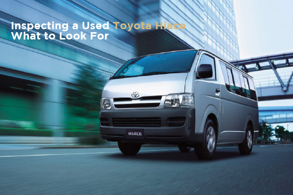 Used Toyota Hiace Inspection