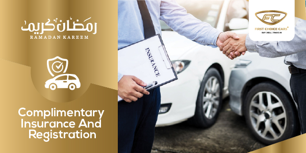 Free Insurance and Registration Offer on Used Cars during Ramadan 2024 at First Choice Cars UAE