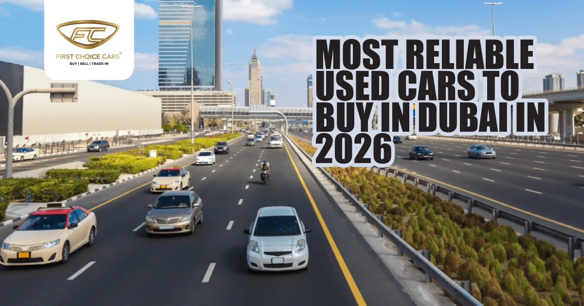 Most Reliable Used Cars to Buy in Dubai in 2025 - Featured Image