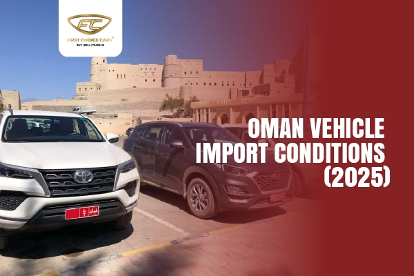 Oman Vehicle Import Conditions