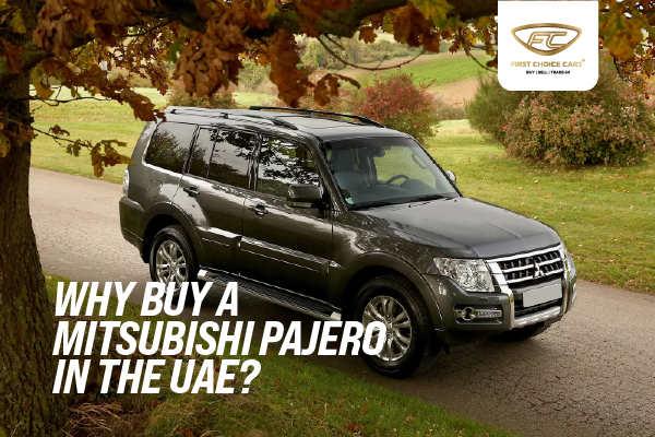 Why Buy Mitsubishi Pajero Uae
