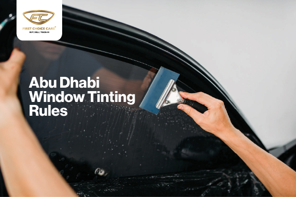Abu Dhabi Window Tinting Rules
