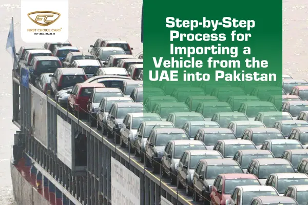 importing car process pak uae