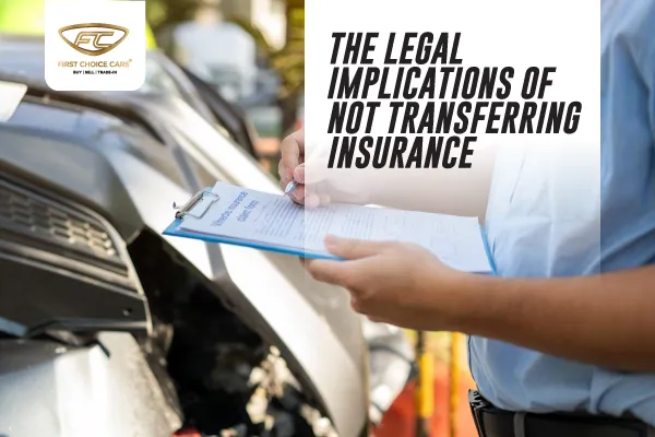 Legal Implications of Not Transferring Insurance