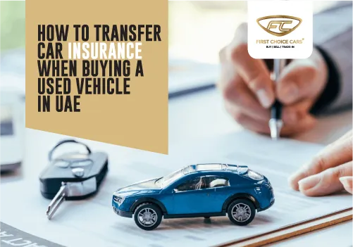 How to Transfer Car Insurance When Buying a Used Car in UAE