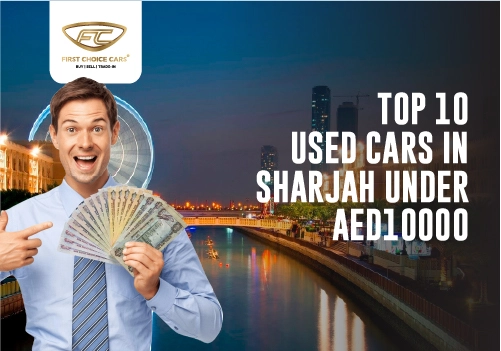 Top Used Cars In Sharjah Under AED 10,000 - 2025 - Featured Image