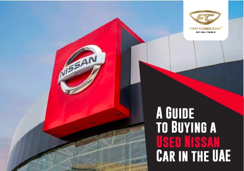 A Guide to Buying a Used Nissan Car in the UAE - Featured Image